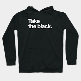 Take the black Hoodie